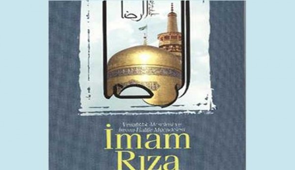 صدر في مدينة «أرضروم» بتركيا كتاب «سيرة الإمام الرضا عليه السلام».